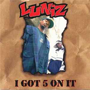 Luniz - I Got 5 On It FLAC album